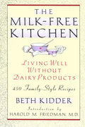 The Milk-Free Kitchen: Living Well Without Dairy Products - Paperback